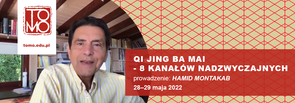 Hamid Montakab - Qi jing ba mai –  8 kanałów nadzwyczajnych w praktyce klinicznej - 2022